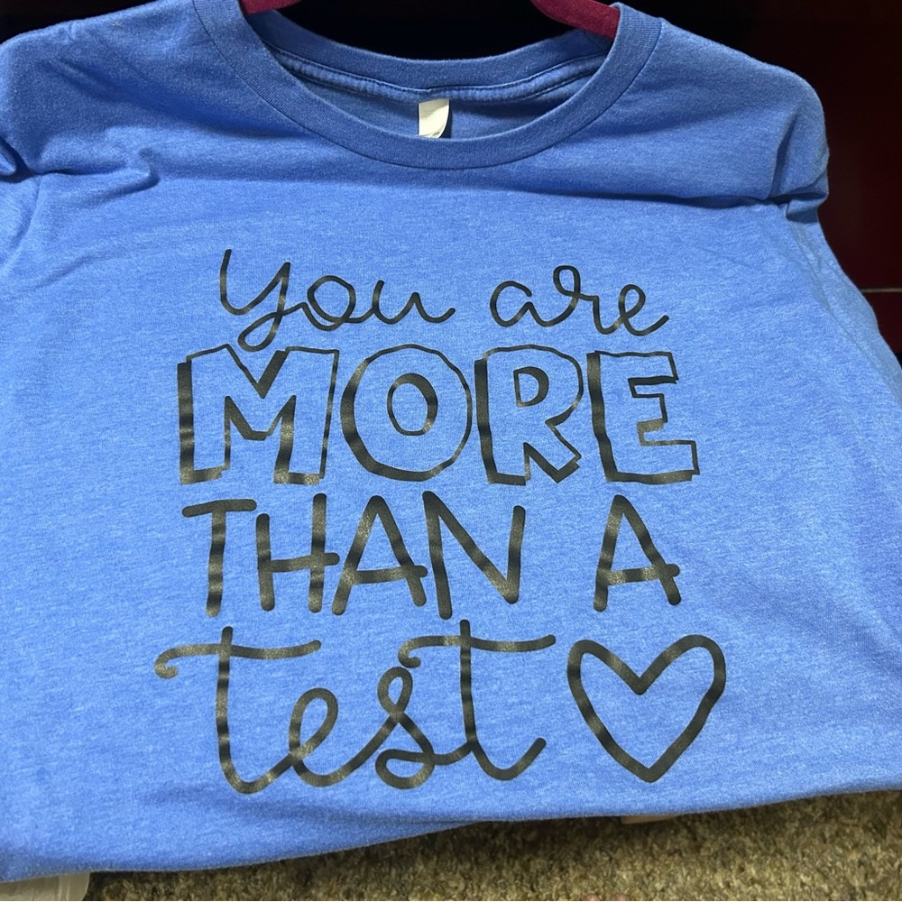 “You are more than a test” Teacher Short Worn Once